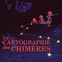 La Cartographie des Chim&egrave;res