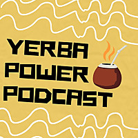 Yerba Power Podcast