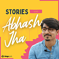 Stories with Abhash Jha