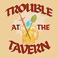 Trouble at the Tavern - A D&D Podcast