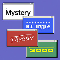 Mystery AI Hype Theater 3000