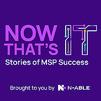 Now That's IT: Stories of MSP Success