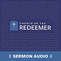 Church of the Redeemer Sermons