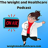 Weight and Healthcare