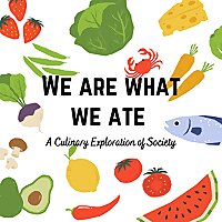 We Are What We Ate: A History of Food and Society