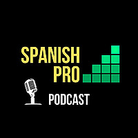 Learn Spanish with the Podcast of SpanishPro