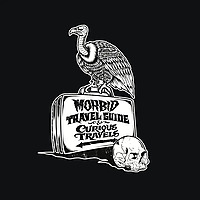 Curious Travels by The Morbid Travel Guide