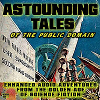 ASTOUNDING TALES OF THE PUBLIC DOMAIN