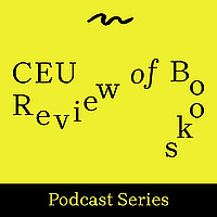 CEU Review of Books Podcast Series