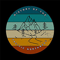 History of the Pacific Northwest