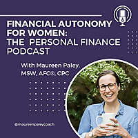 Financial Autonomy for Women: The Personal Finance Podcast