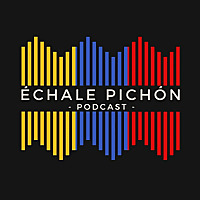 &Eacute;chale Pich&oacute;n &bull; Historia de Venezuela