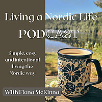 Living a Nordic Life with Fiona McKinna