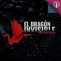 El Drag&oacute;n Invisible, con Jes&uacute;s Ortega