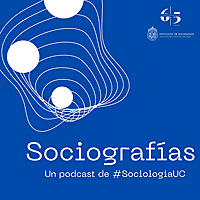 Sociograf&iacute;as, un podcast de #Sociolog&iacute;aUC