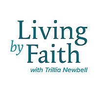 Living by Faith with Trillia Newbell