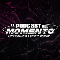El Podcast del Momento