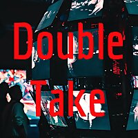 Double Take