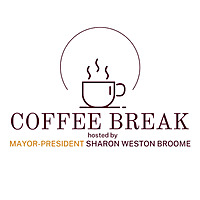 Coffee Break with Mayor Broome