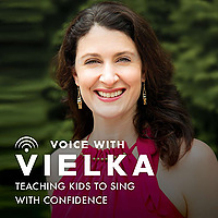Voice with Vielka: Teaching Kids To Sing With Confidence