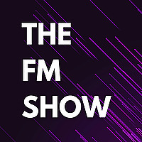 The FM Show - A Football Manager Podcast