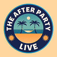 THE AFTER PARTY LIVE!