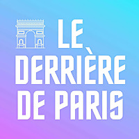 LE DERRI&Egrave;RE DE PARIS