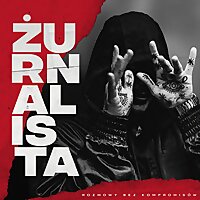 Żurnalista - Rozmowy bez kompromis&oacute;w