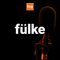F&uuml;lke - a HVG k&ouml;z&eacute;leti podcastja