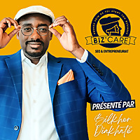 Biz'Care podcast - SEO, Freelance, Business, Entrepreneuriat