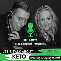 Let's Talk About Keto Ern&auml;hrung. Bewegung. Mindset. Mit Timo und Nancy