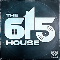 The 615 House Podcast