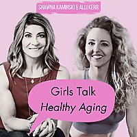 Girls Talk Healthy Aging