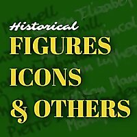 Historical Figures, Icons, and Others