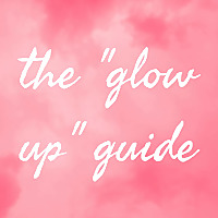 The 'Glow up' Guide