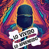 Lo Vivido, Lo Aprendido