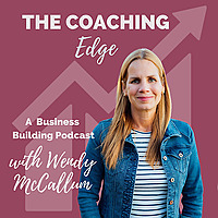The Coaching Edge: A Business Building Podcast