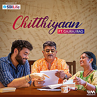 Chitthiyaan with Gajraj Rao