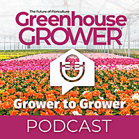 Greenhouse Grower to Grower