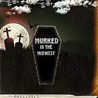 Murked In the Midwest