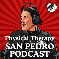 Physical Therapy San Pedro Podcast