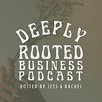 Growing a Deeply Rooted Business: Launches, Funnels & Email Marketing with Intention