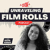 Unraveling Film Rolls - SYOK Podcast [ENG]