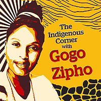 The Indigenous Corner with Gogo Zipho