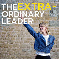 The extra-Ordinary Leader with Dolly Waddell