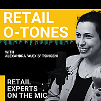 Retail o-Tones - Retail Experts on the Mic!