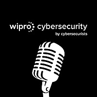 Wipro Cybersecurity by Cybersecurists Podcast