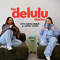 The Delulu Diaries Podcast