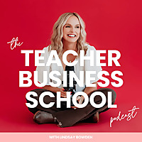 Teacher Business School: TPT, Homeschool, & Beyond