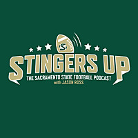Stingers Up - The Sacramento State Football Podcast with Jason Ross